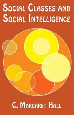 Social Classes and Social Intelligence by C. Margaret Hall image