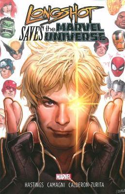 Longshot Saves The Marvel Universe by Christopher Hastings image