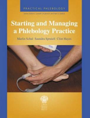 Practical Phlebology: Starting and Managing a Phlebology Practice by Marlin Schul image