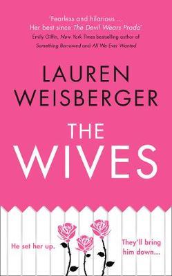 The Wives by Lauren Weisberger image