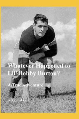 Whatever Happened to Lil' Bobby Burton? by Becky Brinkley image