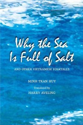 Why the Sea Is Full of Salt and Other Vietnamese Folktales by Minh Tran Huy image
