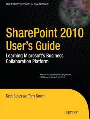 SharePoint 2010 User's Guide by Seth Bates