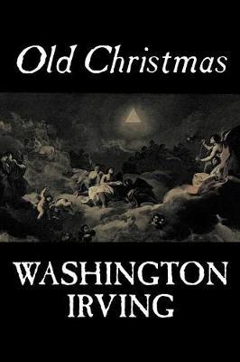 Old Christmas by Washington Irving