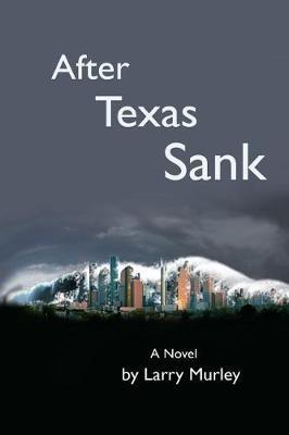 After Texas Sank by Larry Murley image