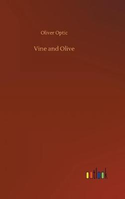 Vine and Olive by Oliver Optic image