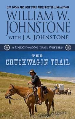 The Chuckwagon Trail by William W Johnstone image