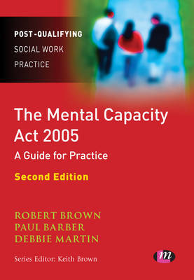 The Mental Capacity Act 2005: A Guide for Practice by Paul Barber image