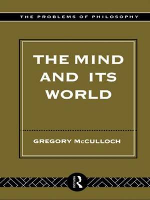 The Mind and its World by Gregory McCulloch image