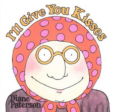 I'LL Give You Kisses by Diane Paterson image