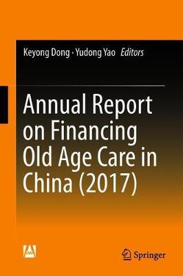 Annual Report on Financing Old Age Care in China (2017) image
