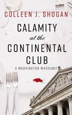 Calamity at the Continental Club by Colleen J. Shogan image