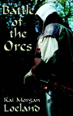 Battle Of the Orcs by Kai, Morgan Loeland image