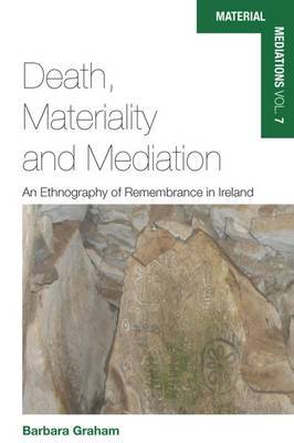 Death, Materiality and Mediation by Barbara Graham image