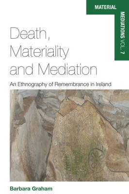 Death, Materiality and Mediation on Hardback by Barbara Graham