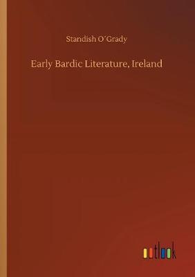 Early Bardic Literature, Ireland by Standish O'Grady image