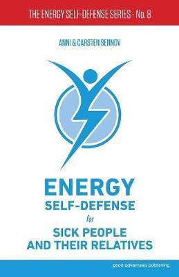 Energy Self-Defense for Sick People and Their Relatives by Anni Sennov image