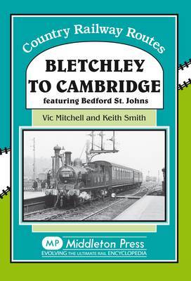 Bletchley to Cambridge by Vic Mitchell image