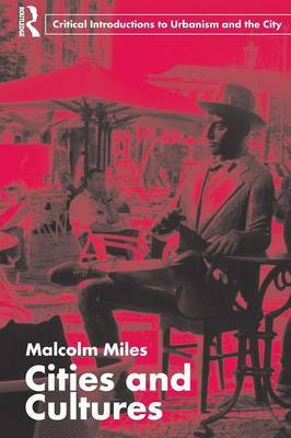 Cities and Cultures by Malcolm Miles