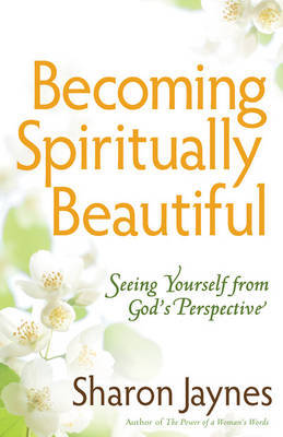 Becoming Spiritually Beautiful by Sharon Jaynes image