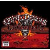 Unleash Hell 2008 by Crusty Demons Unleash Hell 2008 by Crusty Demons
