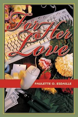 For Her Love by Paulette O. Esdaille image
