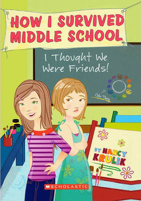 I Thought We Were Friends! on Hardback by Nancy Krulik