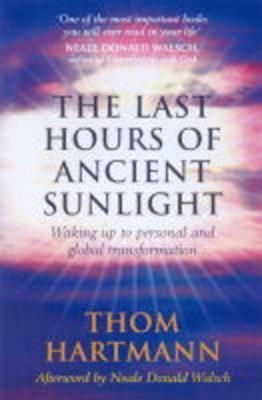 The Last Hours Of Ancient Sunlight by Thom Hartmann image