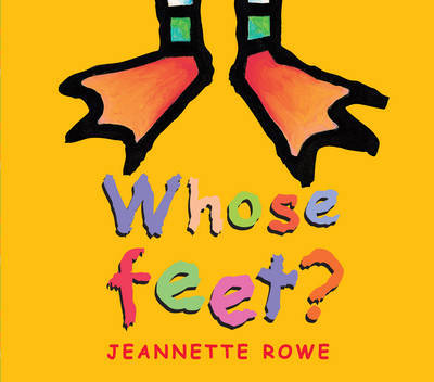 Whose Feet? on Paperback by Jeanette Rowe