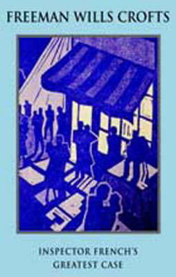 Inspector French's Greatest Case by Freeman Wills Crofts image