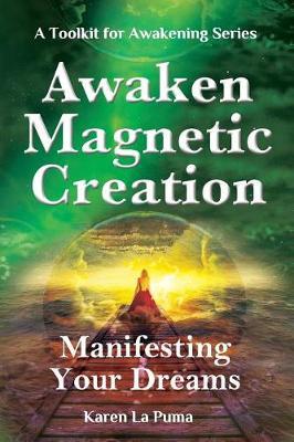 Awaken Magnetic Creation by Karen La Puma image