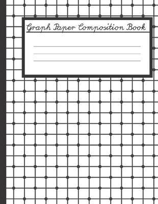 Graph Paper Composition Book by Lee J Katz image