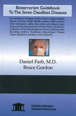 Bioterrorism Guidebook to the Seven Deadliest Diseases by Daniel Farb image