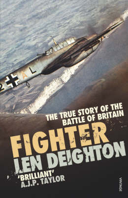 Fighter: The True Story of the Battle of Britain on Paperback by Len Deighton