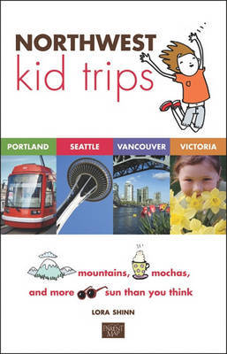 Northwest Kid Trips by Lora Shinn image