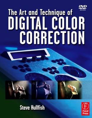 The Art and Technique of Digital Color Correction by Steve Hullfish image