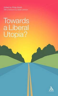 Towards a Liberal Utopia? on Hardback by Philip Booth