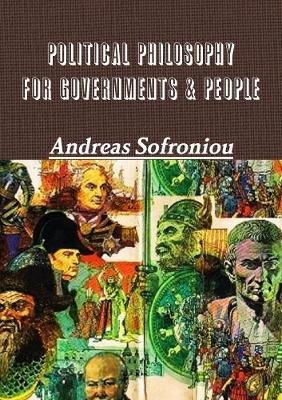 Political Philosophy for Governments & People by Andreas Sofroniou image