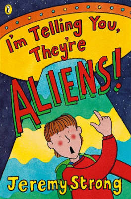 I'm Telling You They're Aliens by Jeremy Strong image