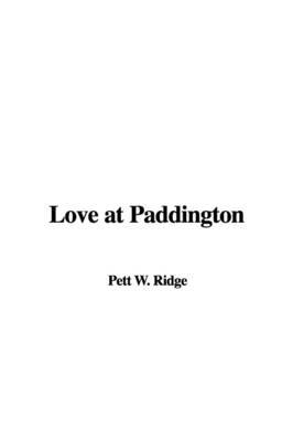 Love at Paddington on Paperback by Pett W. Ridge