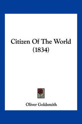 Citizen of the World (1834) on Paperback by Oliver Goldsmith