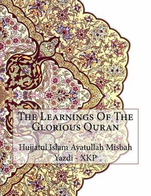 The Learnings of the Glorious Quran on Paperback by Hujjatul Islam Ayatullah Mi Yazdi - Xkp