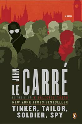 Tinker, Tailor, Soldier, Spy by John Le Carre