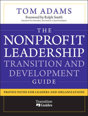 The Nonprofit Leadership Transition and Development Guide by Tom Adams image