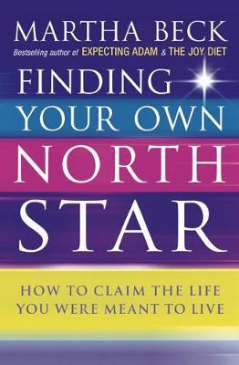 Finding Your Own North Star by Martha Beck image