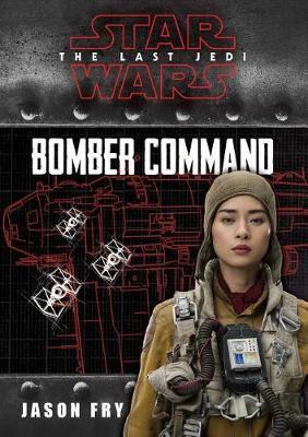 Star Wars: The Last Jedi: Bomber Command by Elizabeth Schaefer image