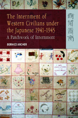 The Internment of Western Civilians Under the Japanese 1941-1945 by Bernice Archer image