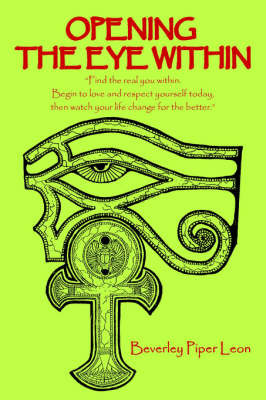 Opening the Eye Within by Beverley Piper Leon image