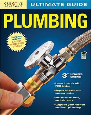 Ultimate Guide: Plumbing, 3rd edition by Editors of Creative Homeowner image