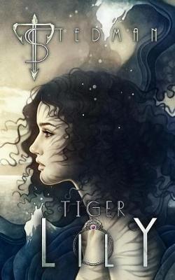 Tiger Lily by T. Stedman